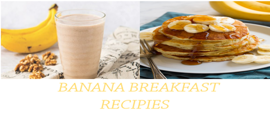 Banana breakfast recipes